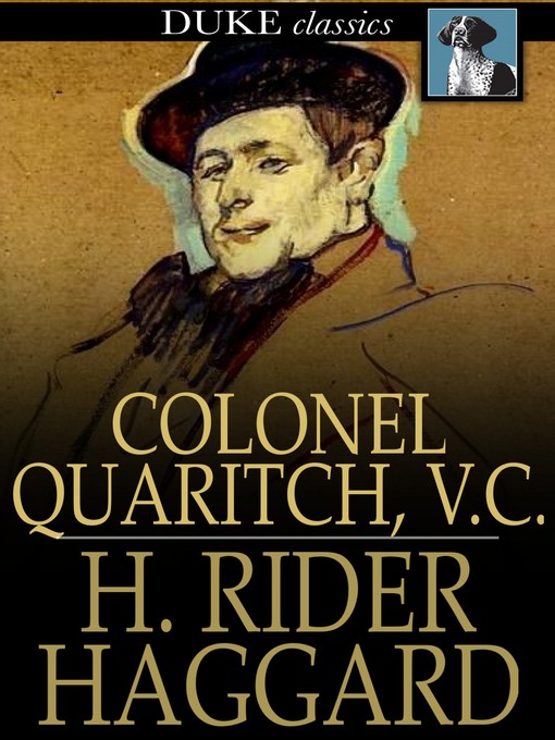 Title details for Colonel Quaritch, V. C. by H. Rider Haggard - Available